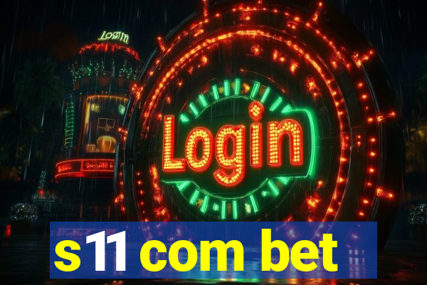 s11 com bet